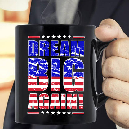 Teesdily | Patriotic Shirt, Dream Big Again Support Tee Sweatshirt Hoodie Mug, American Shirt, American Patriotic Gift