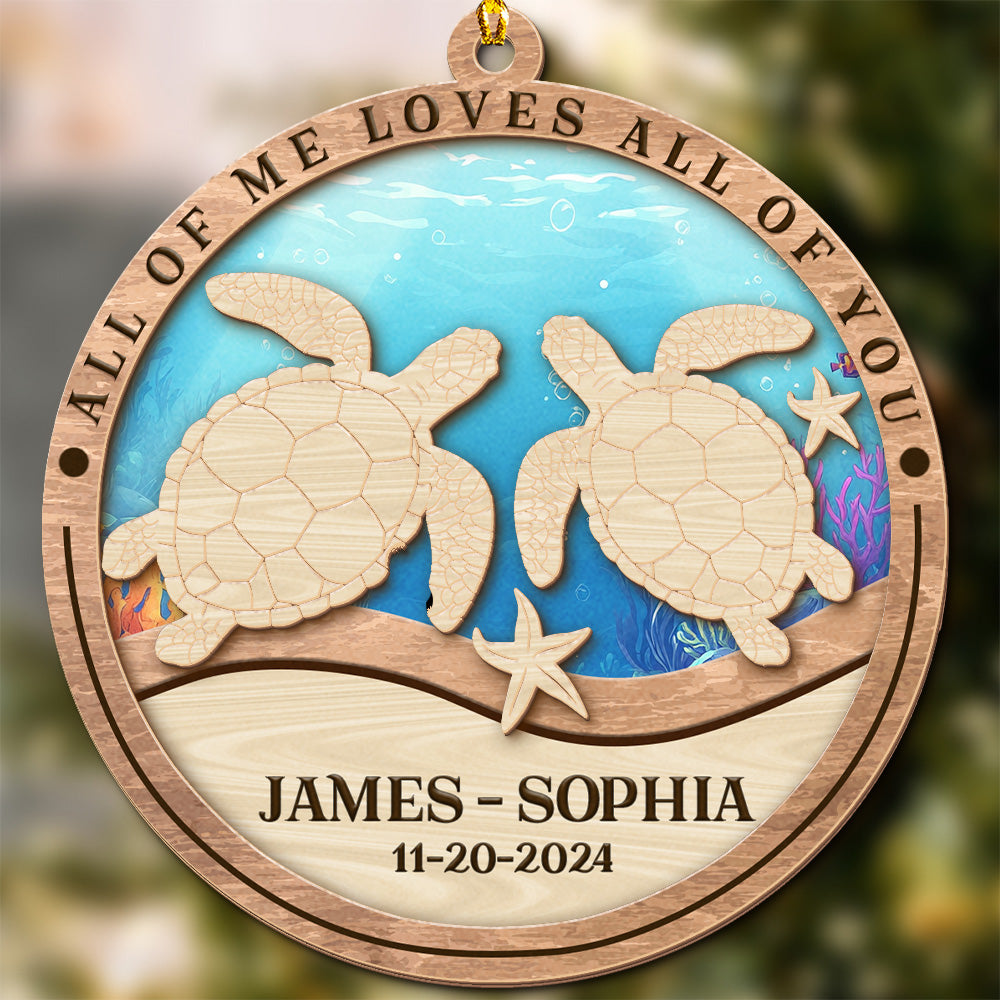 Teesdily | Personalized Couple Sea Turtles 2 Layered Wood Ornament, All Of Me Loves All Of You Married Ornament, Wedding Xmas Gift