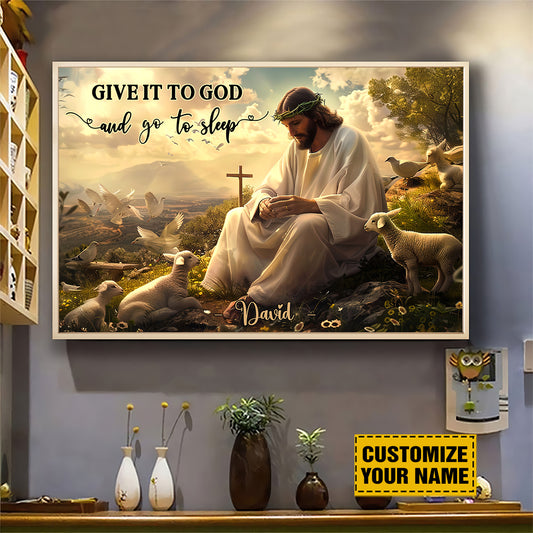 Teesdily | Customized Christ And Lamb Poster Canvas, Give It To God And Go To Sleep Poster Canvas, Religious Wall Decor, Christian Personalized Gifts