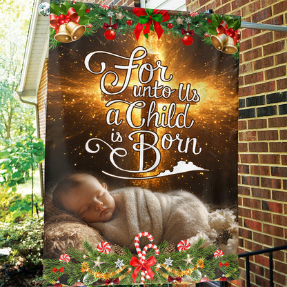 Teesdily | For Unto Us A Child Is Born Jesus Christmas Flag, Jesus Is Born Christ Cross House Flag, Christmas Gift Yard Decor