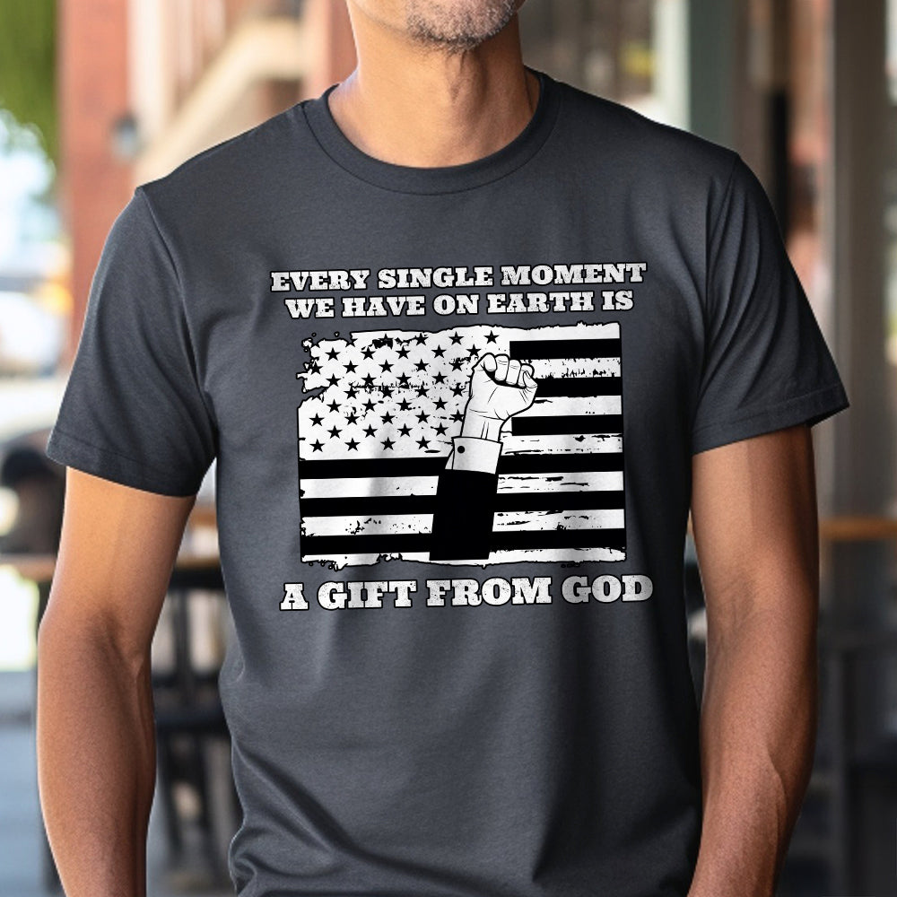 Teesdily | American Jesus Shirt, Every Single Moment We Have Is A Gift From God Tee Sweatshirt Hoodie Mug, Patriotic Shirt