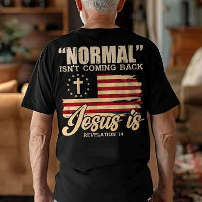 Teesdily | American Flag Patriotism Shirt, Normal Isn't Coming Back Jesus Is Back Design Sweatshirt Hoodie Mug, Independence Day Gifts