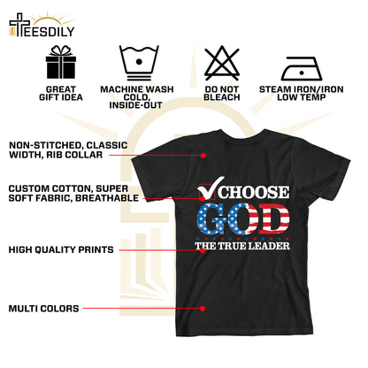 Teesdily | Choose God The True Leader Shirt, Happy Independence Day Shirt, Jesus Patriot American Flag Sweatshirt Hoodie Mug, Jesus Lovers Gift