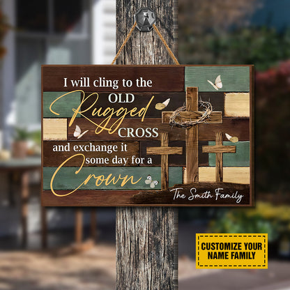 Teesdily | Customized Jesus Cross Wood Sign, I Will Cling To The Old Rugged Cross Sign, Gift For Jesus Lovers, Christian Home Decor Plywood Wood Sign