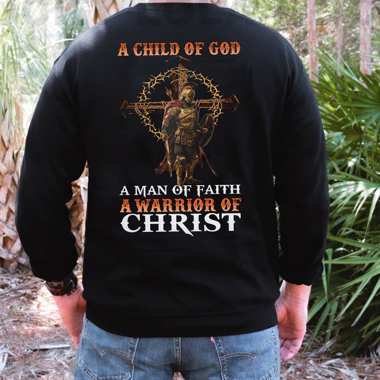 Teesdily | Jesus Warrior Man Shirt, A Child Of God A Man Of Faith A Warrior Of Christ Hoodie Sweatshirt Mug, Christian Shirt Back Design, Jesus Gifts