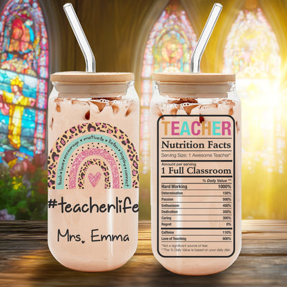 Teesdily | Teacher Life Rainbow Personalized Glass Can, Teacher Nutrition Facts Frosted Glass Can, Teacher Appreciation Glass Can With Straw Gifts