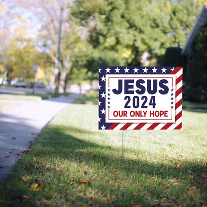 Teesdily | Jesus Yard Sign, Jesus 2024 Our Only Hope Lawn Sign, Christ American Garden Metal Sign, Christ Banner Outdoor Sign, Jesus Lovers Gifts