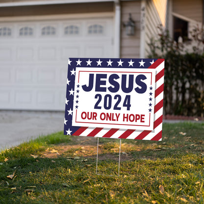 Teesdily | Jesus Yard Sign, Jesus 2024 Our Only Hope Lawn Sign, Christ American Garden Metal Sign, Christ Banner Outdoor Sign, Jesus Lovers Gifts