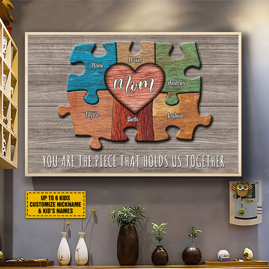 Teesdily | Personalized Puzzle Mom You Are The Piece That Holds Us Together Poster, Family Puzzle Pieces Canvas, Mother Gift