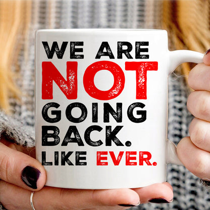 Teesdily | We Are Not Going Back Like Ever Shirt, We Are Not Going Back Sweatshirt, Madam Leader Hoodie, Childless Cat Lady Gift