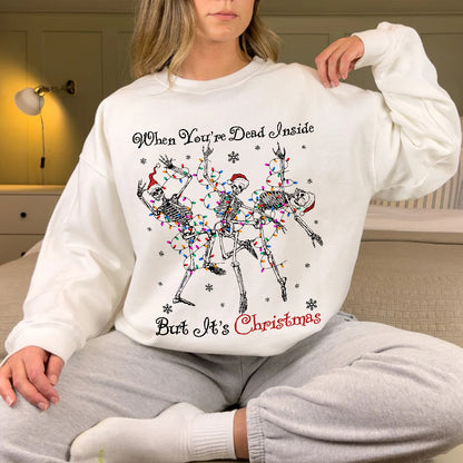 Teesdily | Skeleton Dancing Christmas Shirt, When You're Dead Inside But It's Christmas Hoodie Sweatshirt Mug Gift