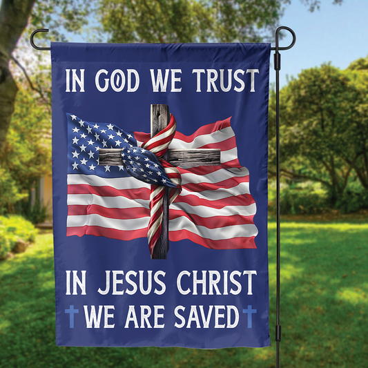 Teesdily | Jesus American Flag, In God We Trust In Jesus Christ We Are Saved House Flag Garden Flag 2024, American Patriotic Flag, Outdoor Decor Gifts