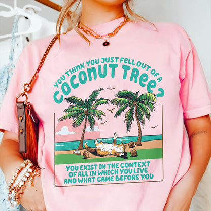 Teesdily | Funny Cat Coconut Tree Shirt, You Think You Just Fell Out Of A Coconut Tree Hoodie, Childless Cat Lady Sweatshirt Mug, Comma La Women Gift