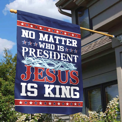 Teesdily | American Jesus House Flag, No Matter Jesus Is King Garden Flag, Jesus Outdoor Yard Decor, Christian American Patriotic Gifts