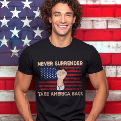 Teesdily | American Flag Shirt, Never Surrender Take America Back Tee Sweatshirt Hoodie Mug, Legend Usa 2024 Shirt, Patriotic Shirt Gift Men And Women