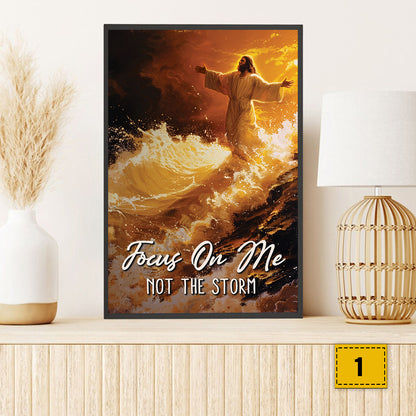 Teesdily | Jesus Poster, Focus On Me Not The Storm, God Art Painting Print, Religious Gifts, Gift For Jesus Lovers, Religious Poster Canvas