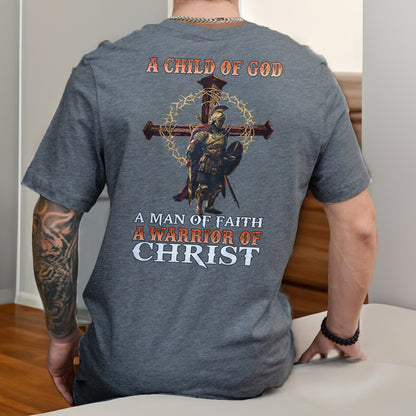 Teesdily | Jesus Warrior Man Shirt, A Child Of God A Man Of Faith A Warrior Of Christ Hoodie Sweatshirt Mug, Christian Shirt Back Design, Jesus Gifts