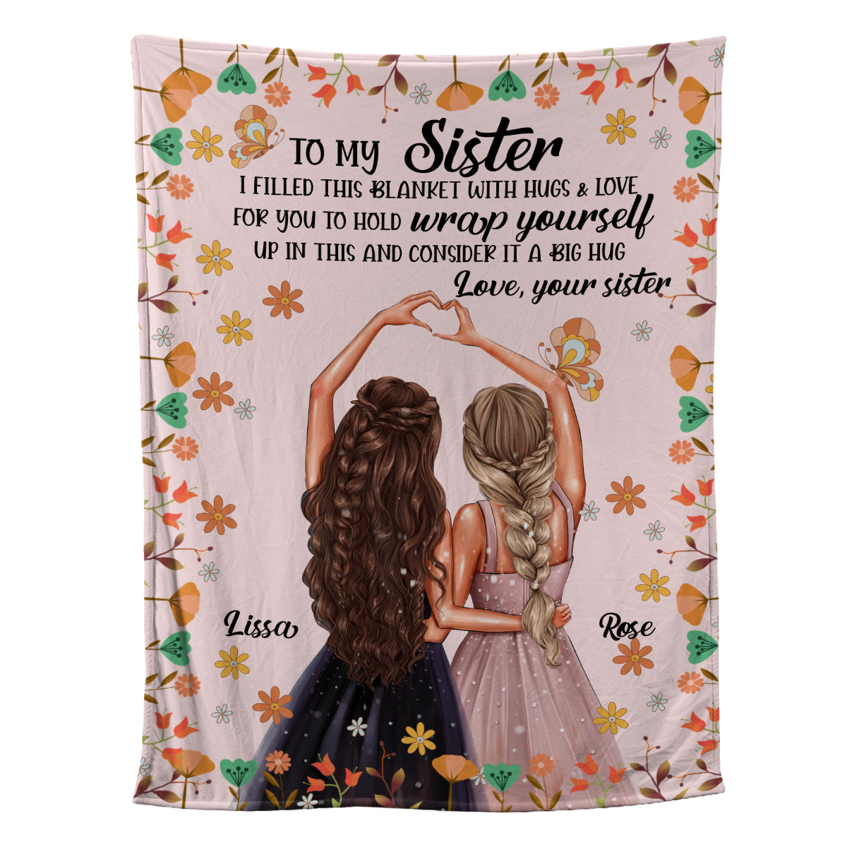 Teesdily | To My Sister Personalized Blanket, Wrap Yourself Up In This And Consider It A Big Hug Fleece, Bestie Gifts, Custom Floral Blanket Gifts