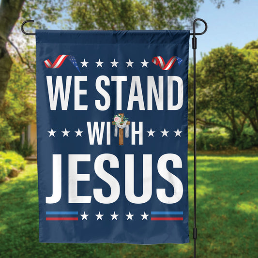 Teesdily | We Stand With Jesus House Flag, Christian Cross Flower Garden Flag, Christian Patriotic Yard Decor, Christ Banner Flag, Jesus Lovers Gifts