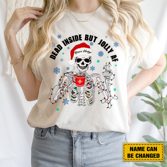 Teesdily | Personalized Christmas Skeleton Shirt, Dead Inside But Jolly AF Sweatshirt Hoodie Mug, Christmas Skeleton Coffee T-shirt