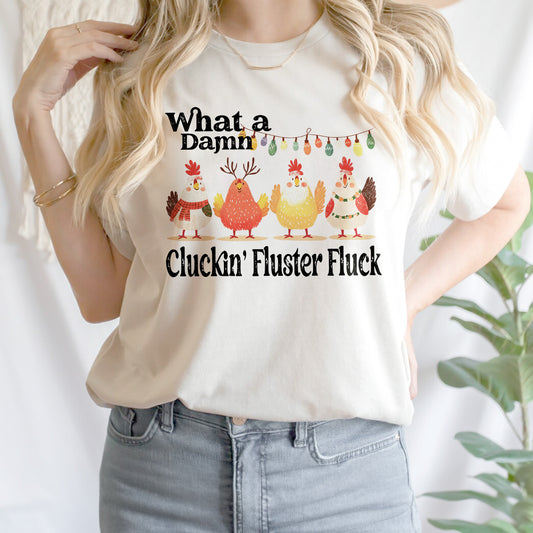 Teesdily | Christmas Chicken Shirt, What A Damn Cluckin Fluster Fluck Christmas T-shirt, Funny Farm Xmas Sweatshirt Hoodie Mug