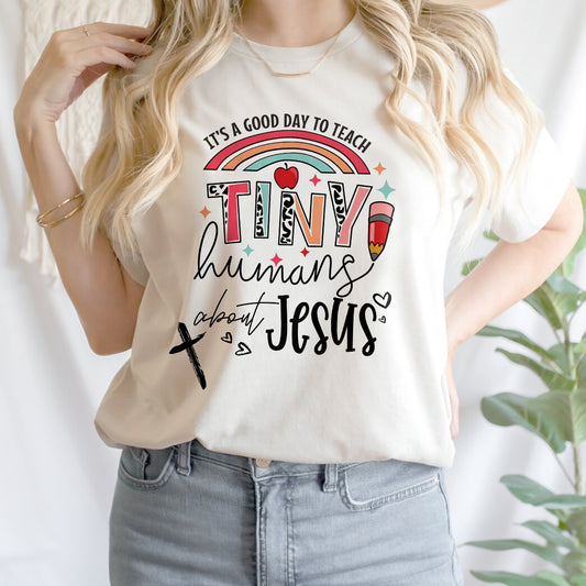 Teesdily | Jesus Teacher Shirt, It's A Good Day To Teach Tiny Humans About Jesus Tee Sweatshirt Hoodie Mug, Jesus Lovers Gifts, Teaching Gifts