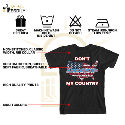 Teesdily | Patriotic T-shirt, Don't Kamalifornia My Country Tee Sweatshirt Hoodie Mug, Patriotism Gift, American Apparel, USA Shirt