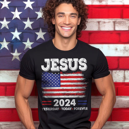 Teesdily | Jesus American Flag Shirt, Jesus 2024 Yesterday Today Forever Tee Sweatshirt Hoodie Mug, Christian American Patriotism Gifts