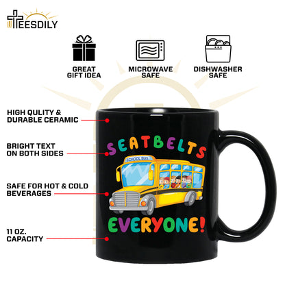 Teesdily | Seatbelt Everyone Shirt, Funny School Bus Driver T-shirt, Back To School Tee, School Driver Sweatshirt Hoodie Mug, Gift For Bus Drivers