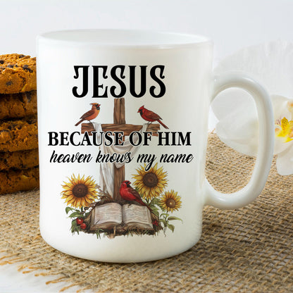 Teesdily | Jesus Christ Cardinal Shirt, Because Of Him Heavens Knows My Name Shirt, Christian Gift, God Believers Unisex Tshirt Hoodie Sweatshirt Mug