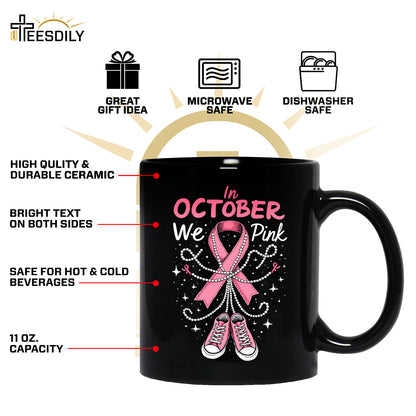 Teesdily | In October We Wear Pink Shirt, Pink Ribbon Shoe Sweatshirt, Breast Cancer Awareness Hoodie Mug, Support Warrior Halloween Gifts