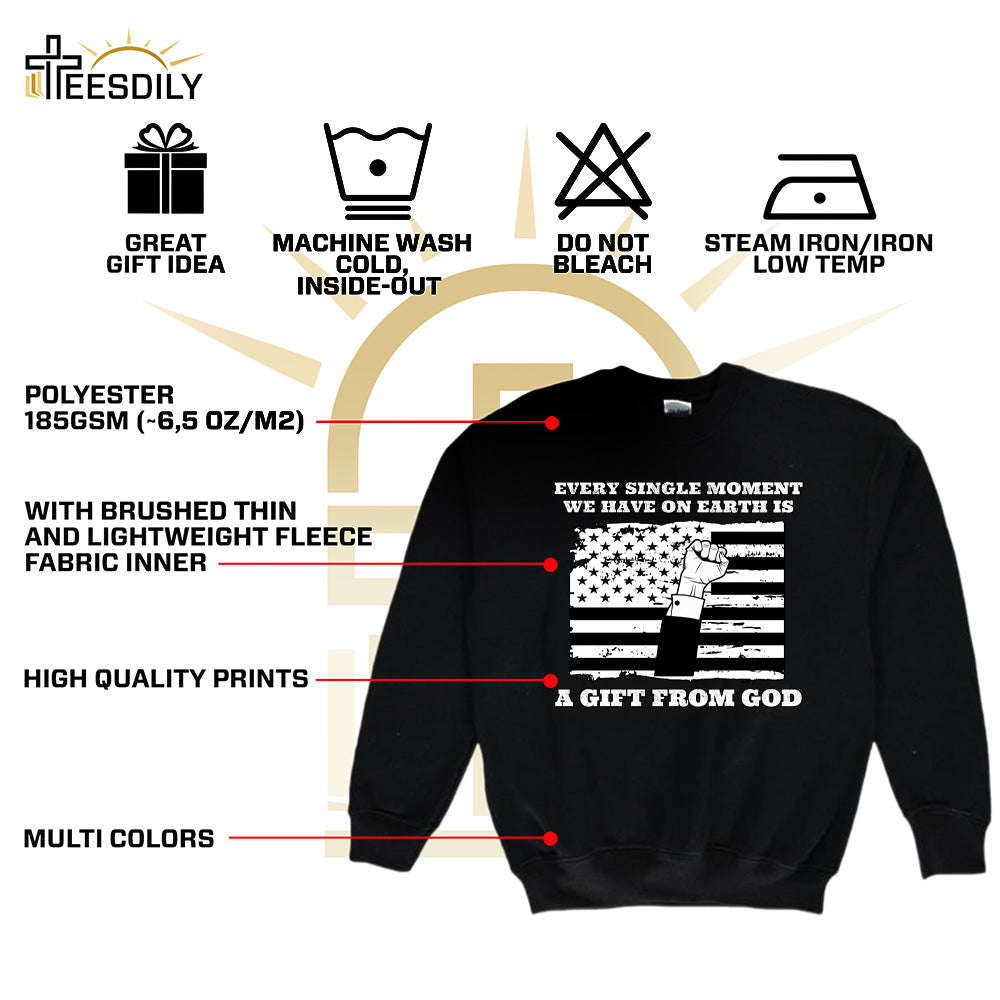 Teesdily | American Jesus Shirt, Every Single Moment We Have Is A Gift From God Tee Sweatshirt Hoodie Mug, Patriotic Shirt