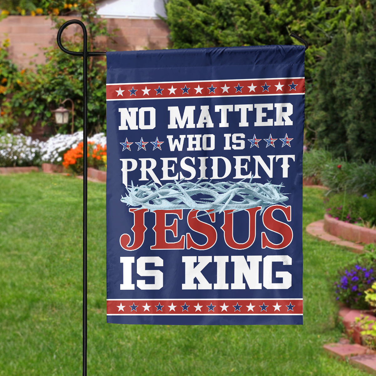 Teesdily | American Jesus House Flag, No Matter Jesus Is King Garden Flag, Jesus Outdoor Yard Decor, Christian American Patriotic Gifts