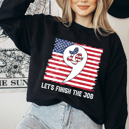 Teesdily | American Flag Comma La Shirt, Let's Finish The Job T-shirt, Patriot Hoodie Sweatshirt Mug, Girl Power Shirt, First Female Power Women Gift