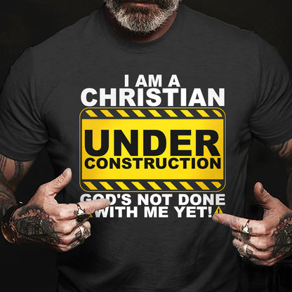 Teesdily | Jesus Christ Shirt, I Am A Christian Under Construction God's Not Done With Me Yet Tee Sweatshirt Hoodie Mug, Jesus Lovers Gifts