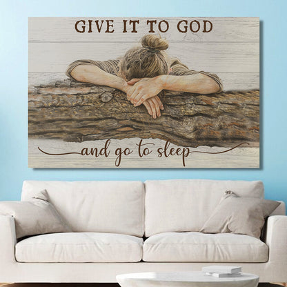 Teesdily | Give It To God And Go To Sleep Poster, Jesus Quote Funny Poster Canvas, Vintage Home Wall Decor, Christian Girl Gifts Poster Canvas