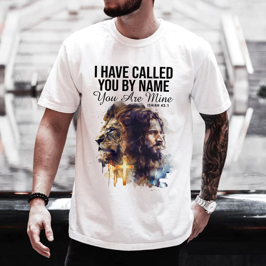 Teesdily | I Have Called You By Name You Are Mine Isaiah 43 1 Jesus Shirt, Unisex Tshirt Mug