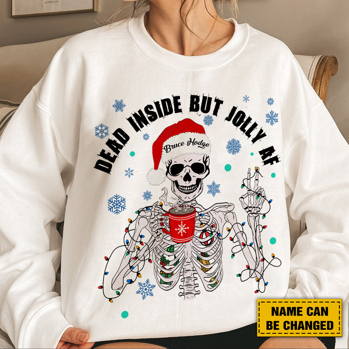 Teesdily | Personalized Christmas Skeleton Shirt, Dead Inside But Jolly AF Sweatshirt Hoodie Mug, Christmas Skeleton Coffee T-shirt