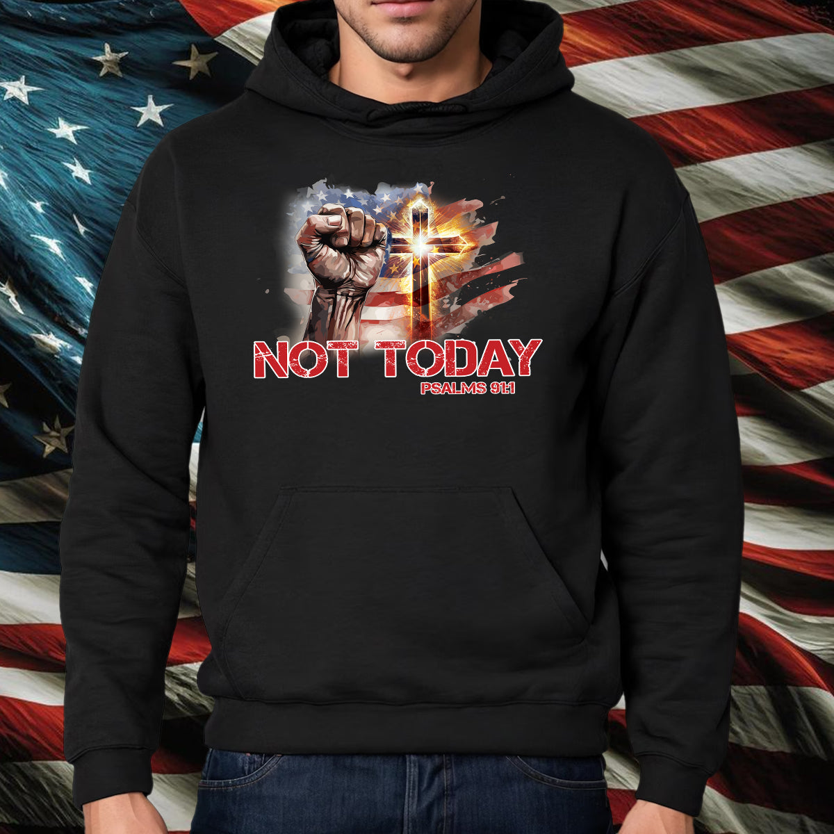 Teesdily | American Flag Fighting Hand Shirt, Not Today Psalms 91:1 Tee Sweatshirt Hoodie Mug, Jesus Lovers Gifts, Fighting Patriotic Tee