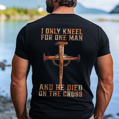 Teesdily | Jesus Cross 4given Crown Shirt, I Only Kneel For One Man He Died On The Cross Back Design Sweatshirt Hoodie Mug, Jesus Christian Lovers