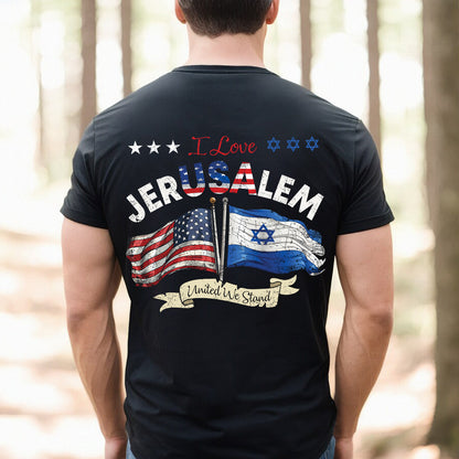 Teesdily | I Love Jerusalem United We Stand Back Design Shirt, Jesus Lovers, Patriotism Shirt, Unisex Tshirt Hoodie Sweatshirt Mug