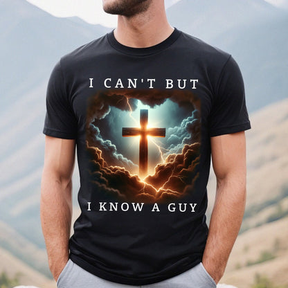 Teesdily | Jesus Cross Lightning Tops I Can't But I Know A Guy Tshirt Sweatshirt Hoodie Mug Jesus God Faith Believer Christian Family Matching Gifts