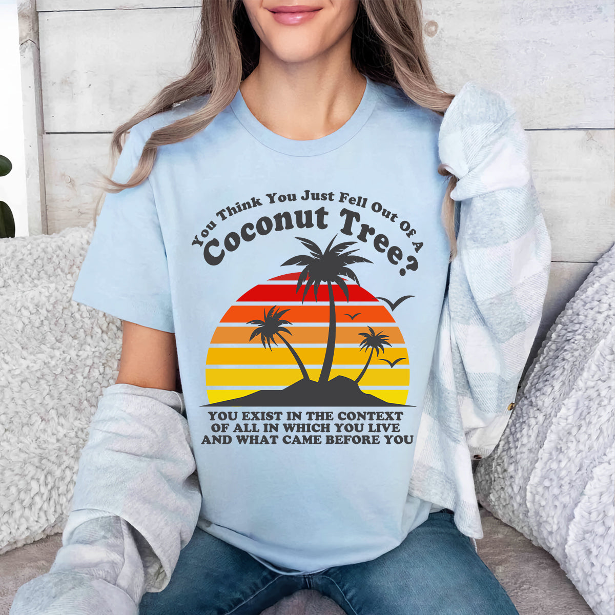 Teesdily | Coconut Palm Tree Quote Shirt, You Think You Just Fell Out Of A Coconut Tree Tee Sweatshirt Hoodie, Tropical Vintage Vibes 2024 Mug, American Gifts