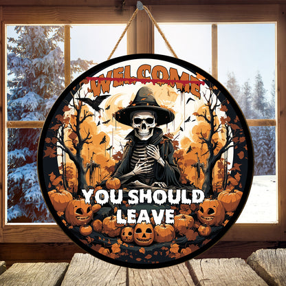 Teesdily | Spooky Skeleton You Should Leave Halloween Wood Sign Skull Pumpkins Wood Sign Halloween October 31Th Gift Front Door Sign