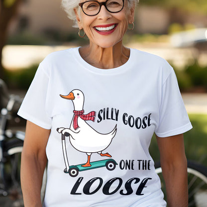 Teesdily | Funny Goose Shirt, Silly Goose On The Loose T-shirt, Meme Tshirt, Goose Sweatshirt Hoodie Mug, Meme Goose T-shirt, Goose Lover Gifts