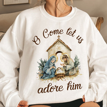 Teesdily | Nativity Scene Shirt, O Come Let Us Adore Him Shirt, Christmas Jesus Nativity Sweatshirt, Christian Birth Religious Hoodie Mug, Xmas Gift