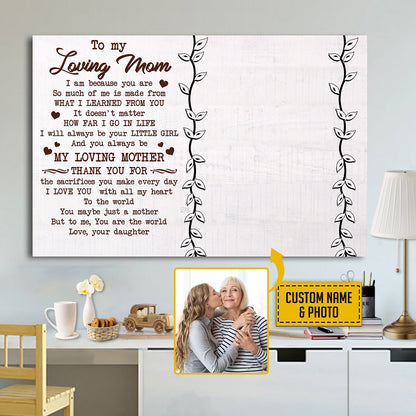 Teesdily | Mom Daughter Custom Poster Canvas With Photo To My Loving Mom Wall Art To Me You Are The World Personalized Gift For Mothers Day Birthday