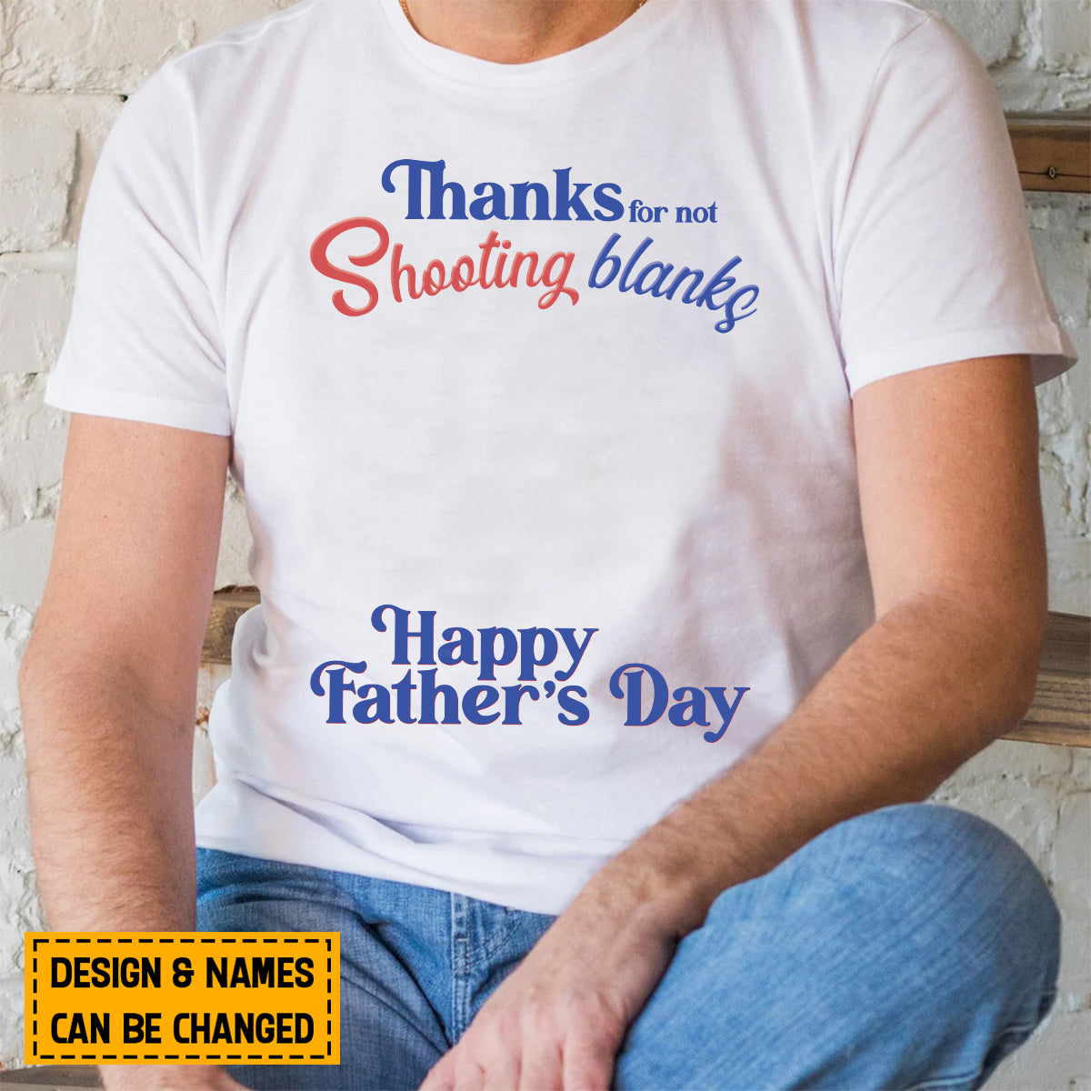 Teesdily | Personalized Thanks For Not Shooting Blanks Shirt, Happy Father's Day, Cute Funny Shirt, Heartwarming Gift For Dad