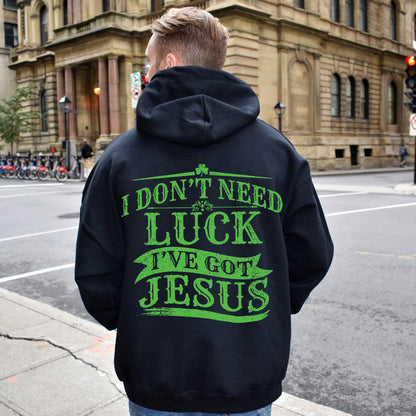 Teesdily | Patrick's Day Novelty Shirt, I Don't Need Luck I've Got Jesus Hoodie Sweatshirt Mug, Lucky Shamrock Irish Apparel, Christian Gifts