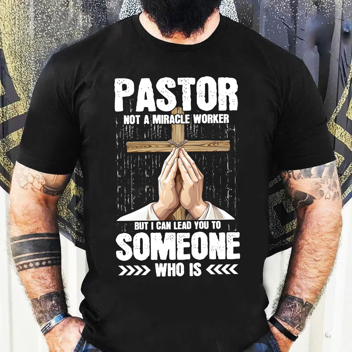 Teesdily | Pastor Not A Miracle Worker But I Can Lead You To Someone Who Is Black Shirt, Jesus Lovers, Unisex Tshirt Hoodie Sweatshirt Size S-5xl / Mug 11-15oz